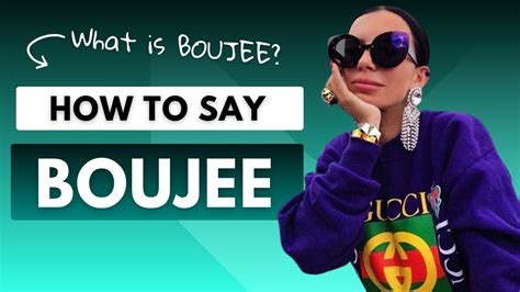 pronounce boujee.